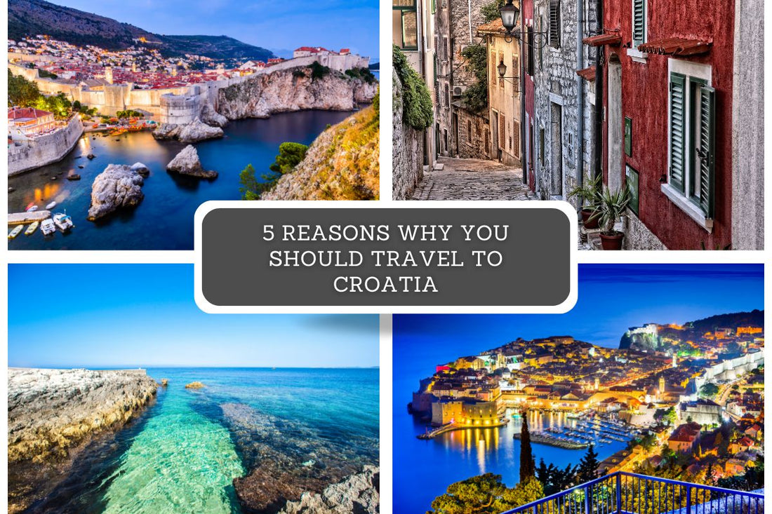 5 reasons why you should choose Croatia as your next holiday