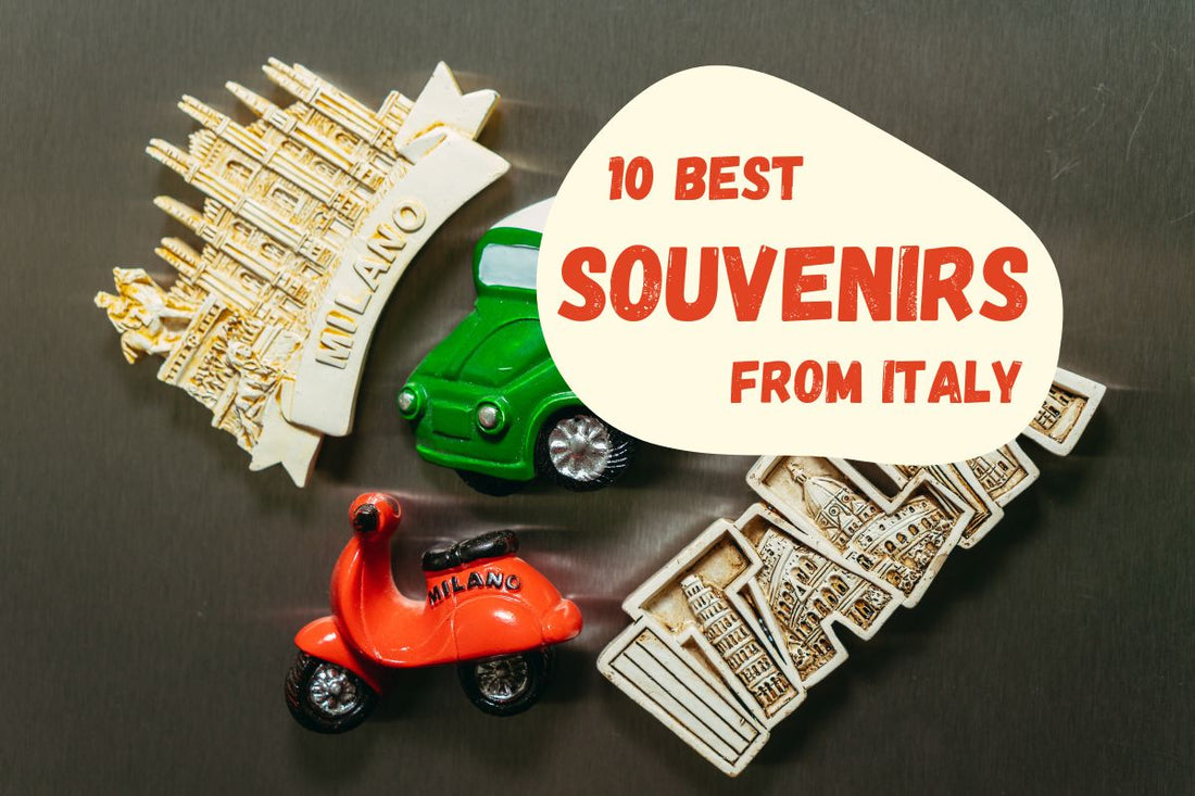 Top 10 best souvenirs from Italy