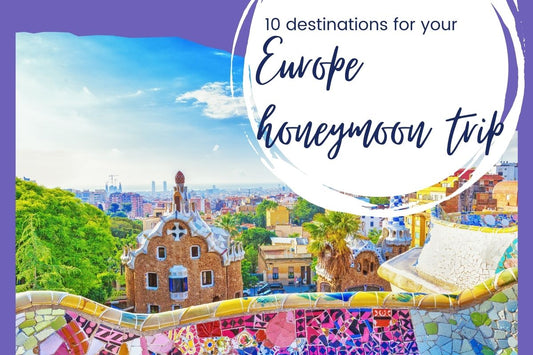 Top 10 Destinations For The Best Europe Honeymoon Packages