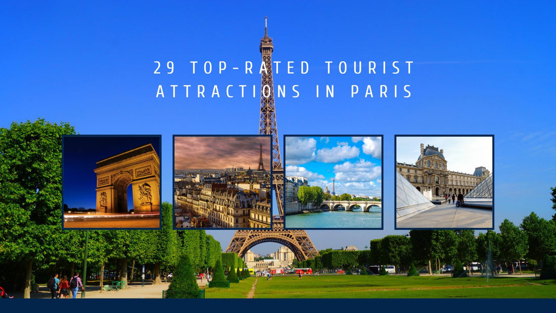 Top-Rated Tourist Attractions in Paris You Should Go