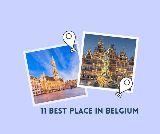 11 Best Places in Belgium You Should Visit