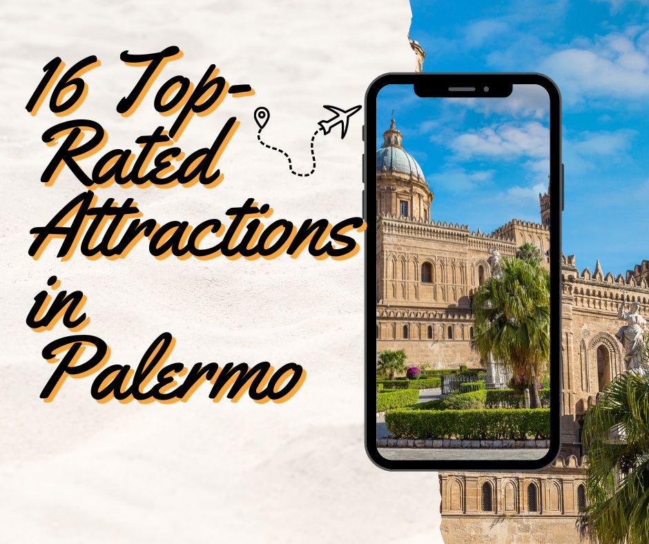 16 Top-Rated Attractions in Palermo
