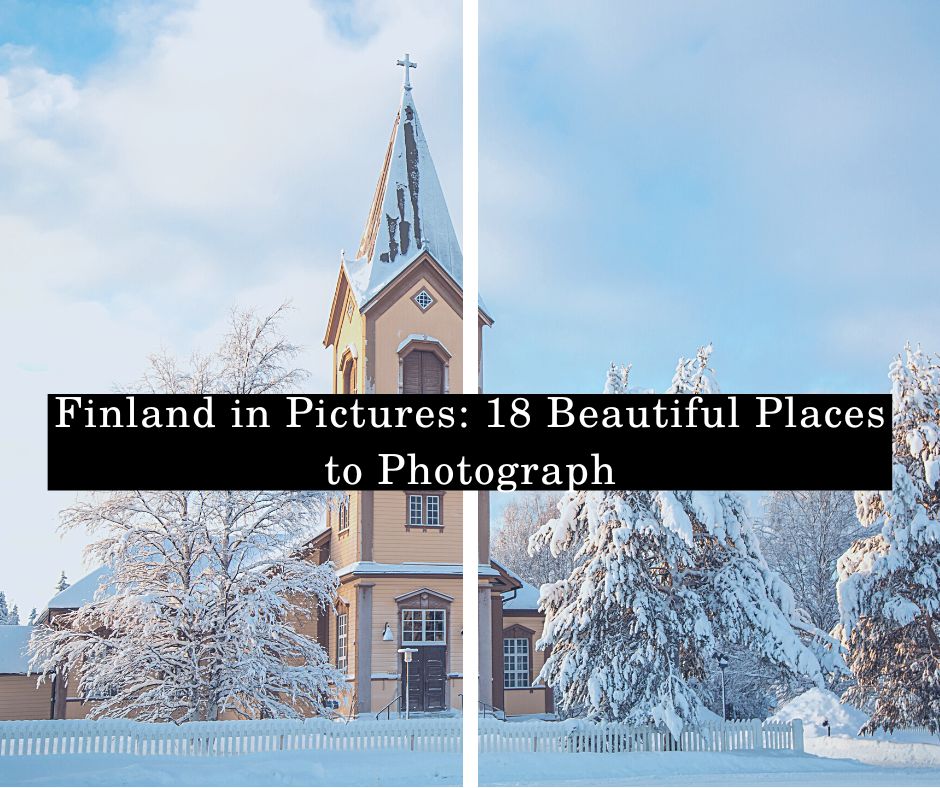 Finland in Pictures: 18 Beautiful Places to Photograph