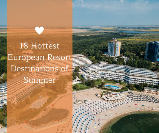 hottest European resort destinations