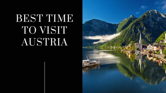 Visit Austria - The Best Season you should go there