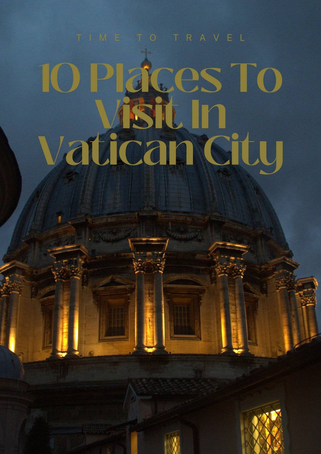 10 Places To Visit In Vatican City