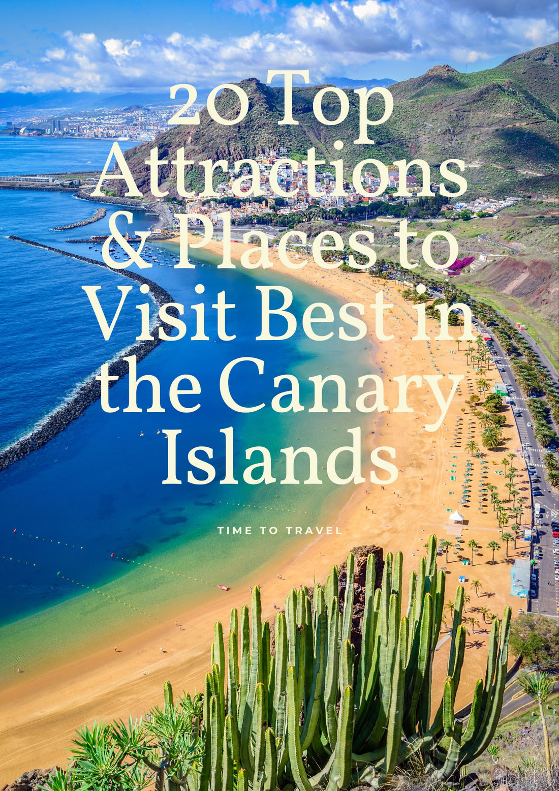 20 Top Attraction Places to Visit in the Canary Islands