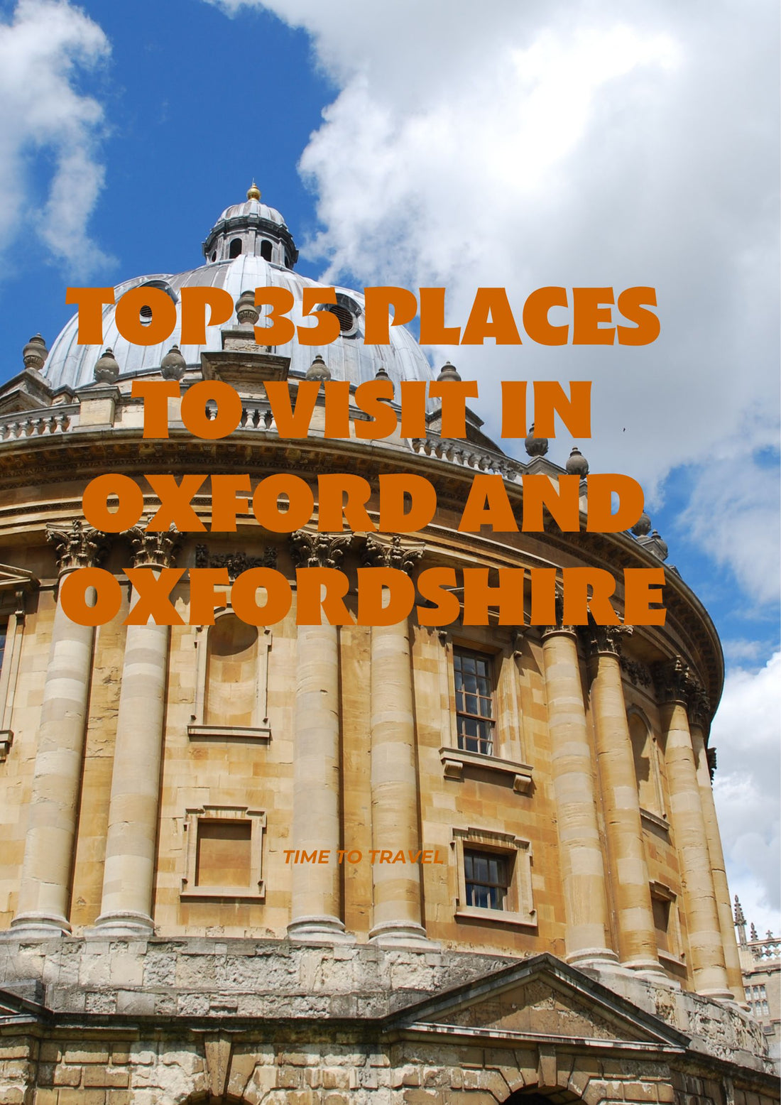 Top 35 Places to Visit in Oxford and Oxfordshire